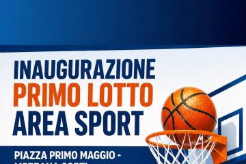 17 Maggio 2026 - Inaugurazione primo lotto AREA SPORT di Mezzana Corti